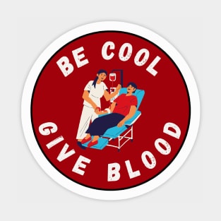 Be Cool Give Blood T-Shirts and Stickers | Donate Blood, Save Lives Sticker